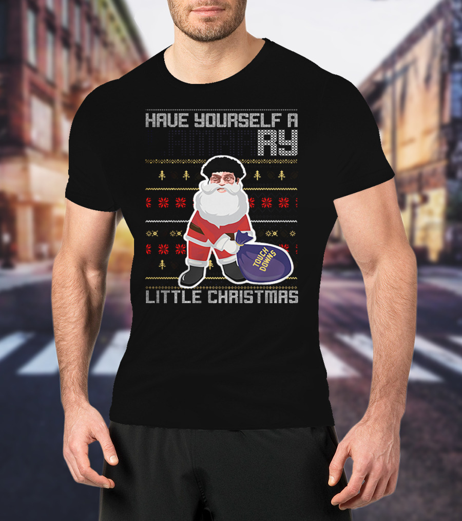 Have Yourself A Merry Little Christmas Touch Downs Santa Bag T-Shirt