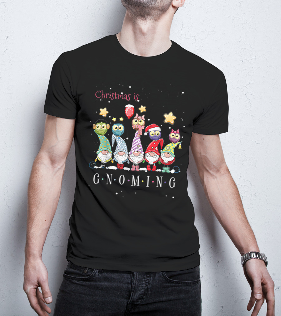 Christmas Is Gnoming With Festive Gnomes And Owls T-Shirt