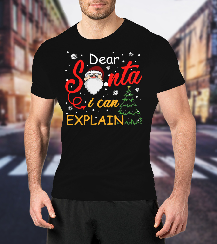 Dear Santa I Can Explain Christmas Tree Snowflakes T-Shirt