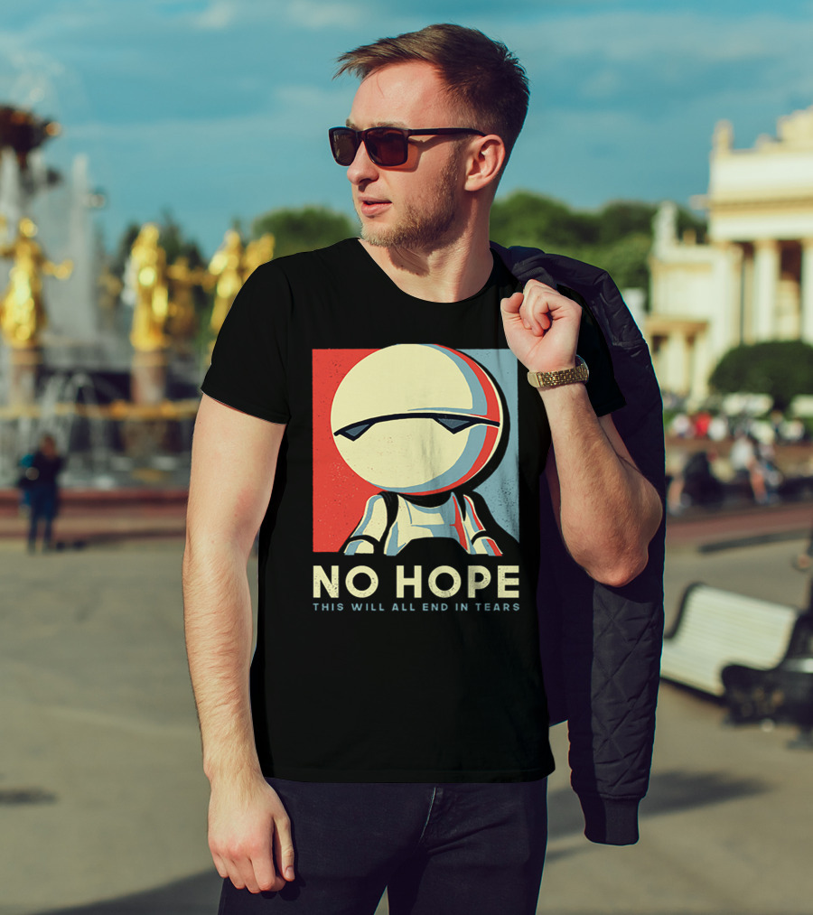 No Hope Android Marvin This Will All End In Tears T-Shirt