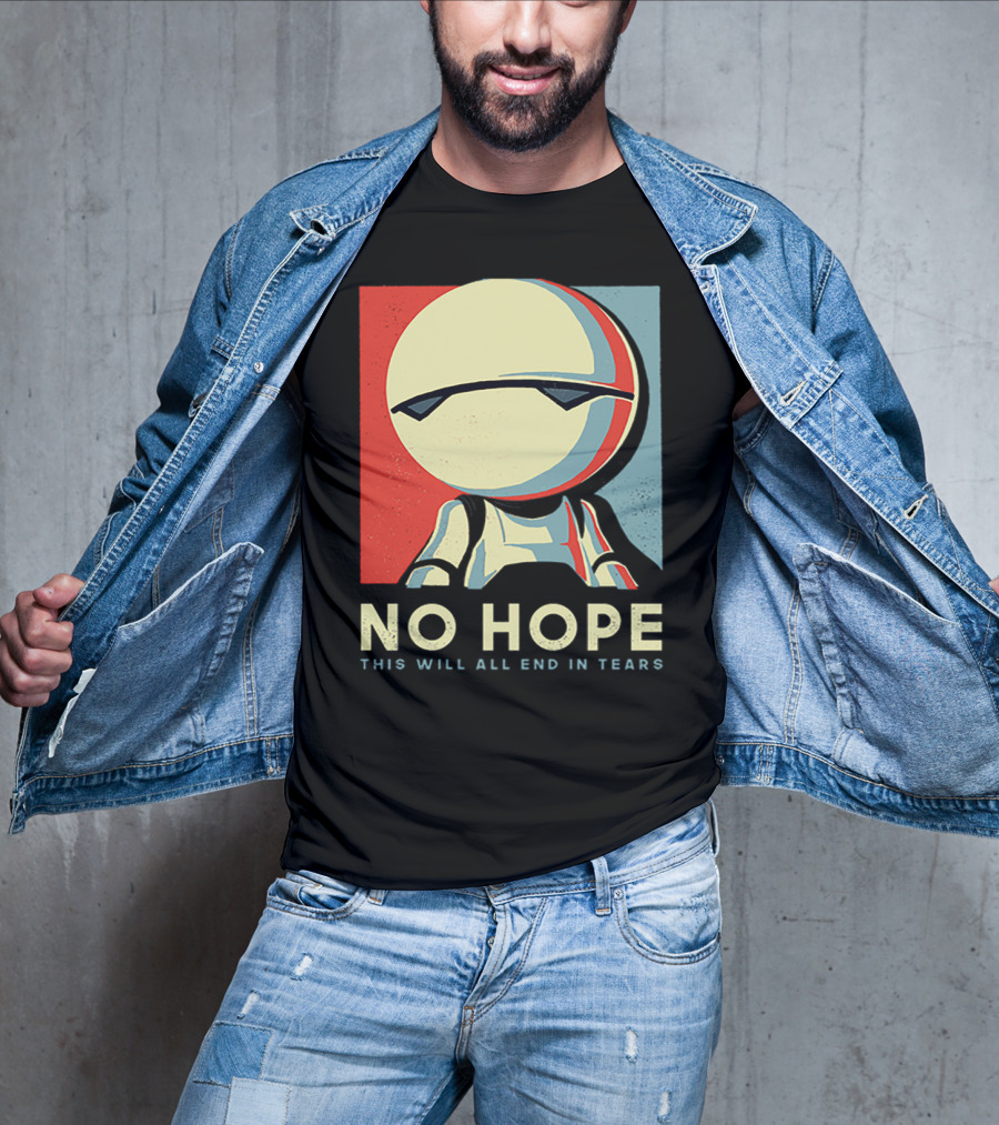 No Hope Android Marvin This Will All End In Tears T-Shirt