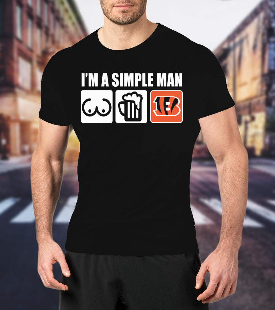 I'm A Simple Man Beer Bengals T-Shirt