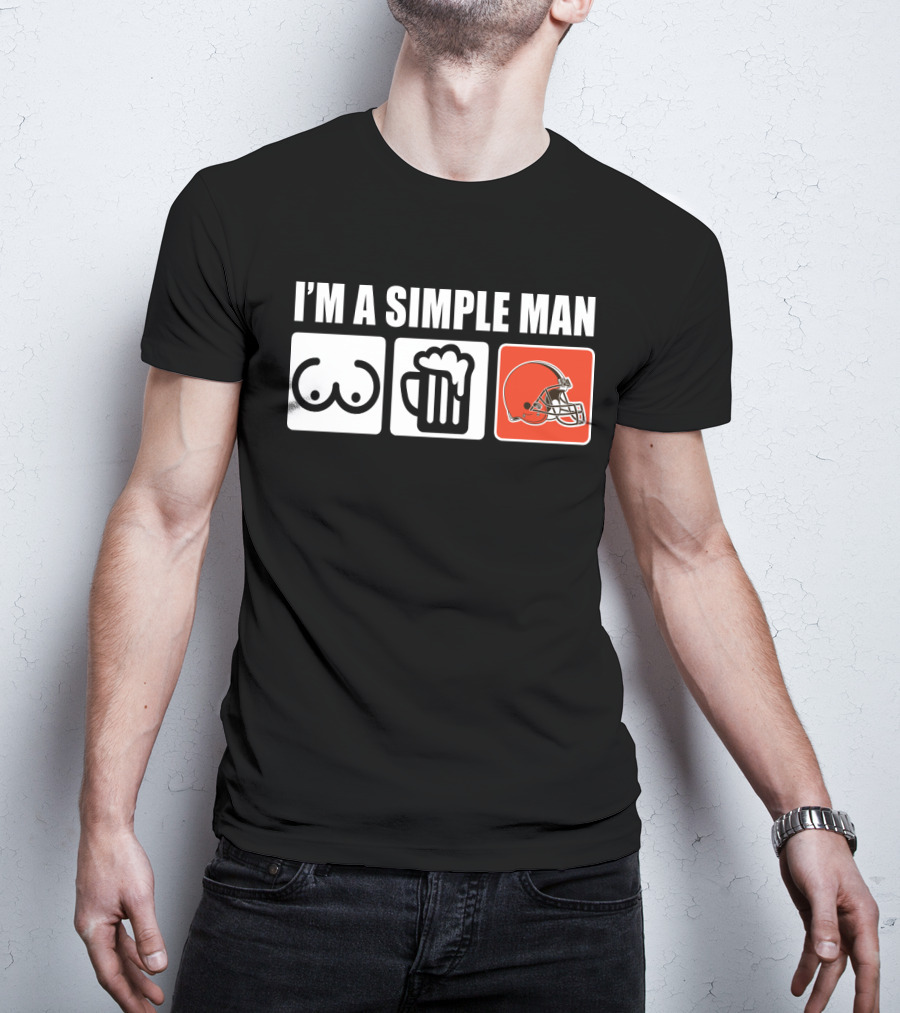 I'm A Simple Man Browns Football Beer Helmet T-Shirt