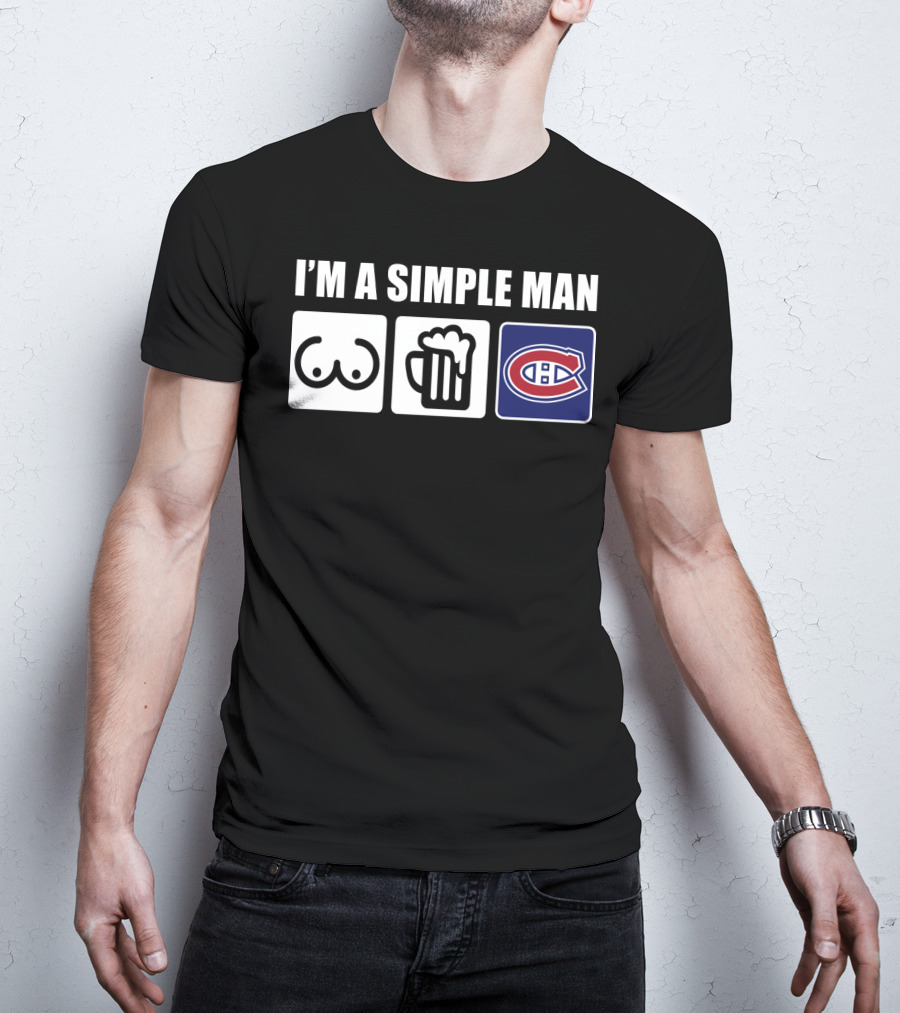 I'm A Simple Man Beer Montreal Canadiens T-Shirt