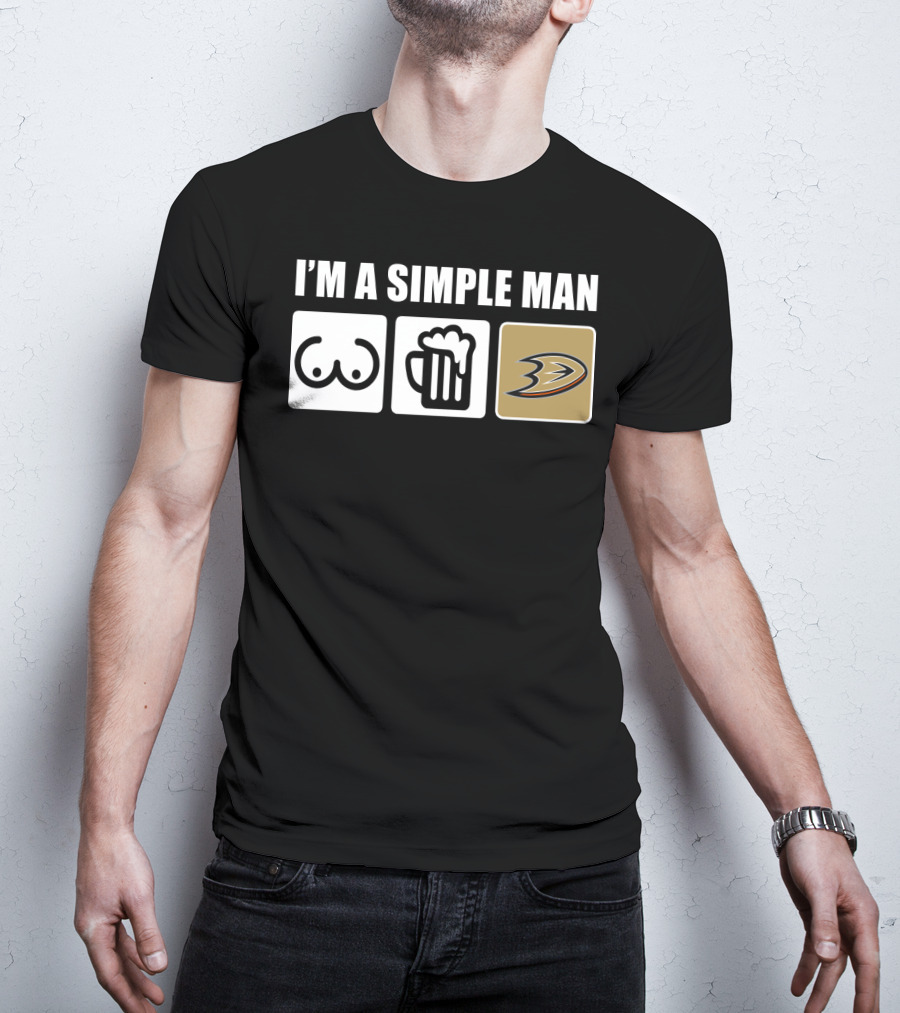 I'm A Simple Man Breasts Beer Anaheim Ducks T-Shirt