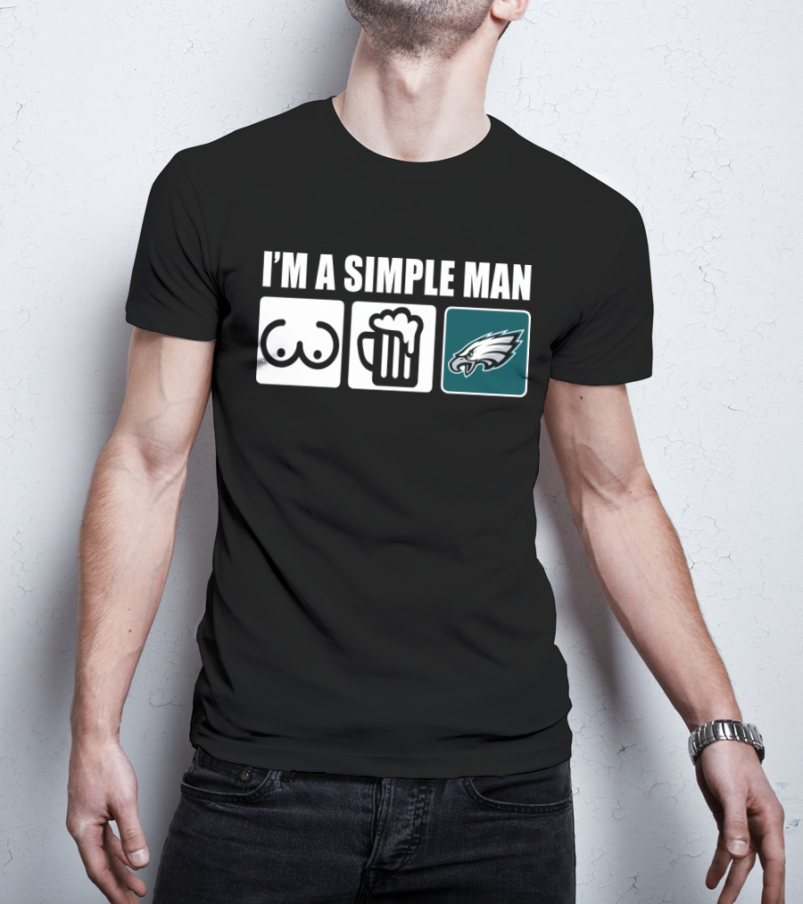 I'm A Simple Man Beer Eagles Fan T-Shirt
