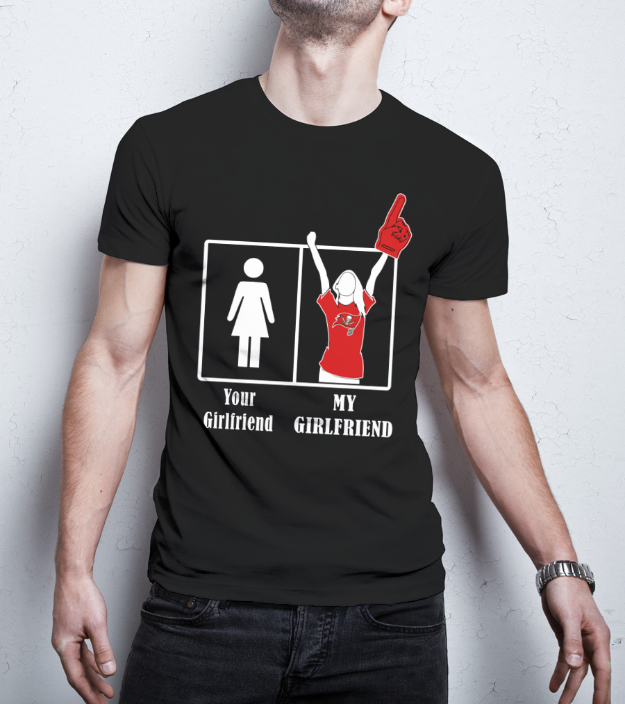 Your Girlfriend My Girlfriend Buccaneers Fan T-Shirt