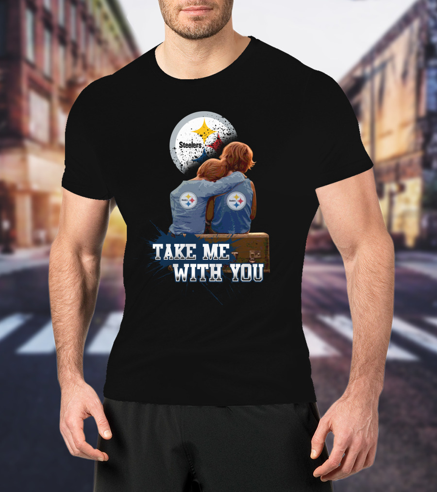 Steelers Logo Hugging Kids Take Me With You T-Shirt