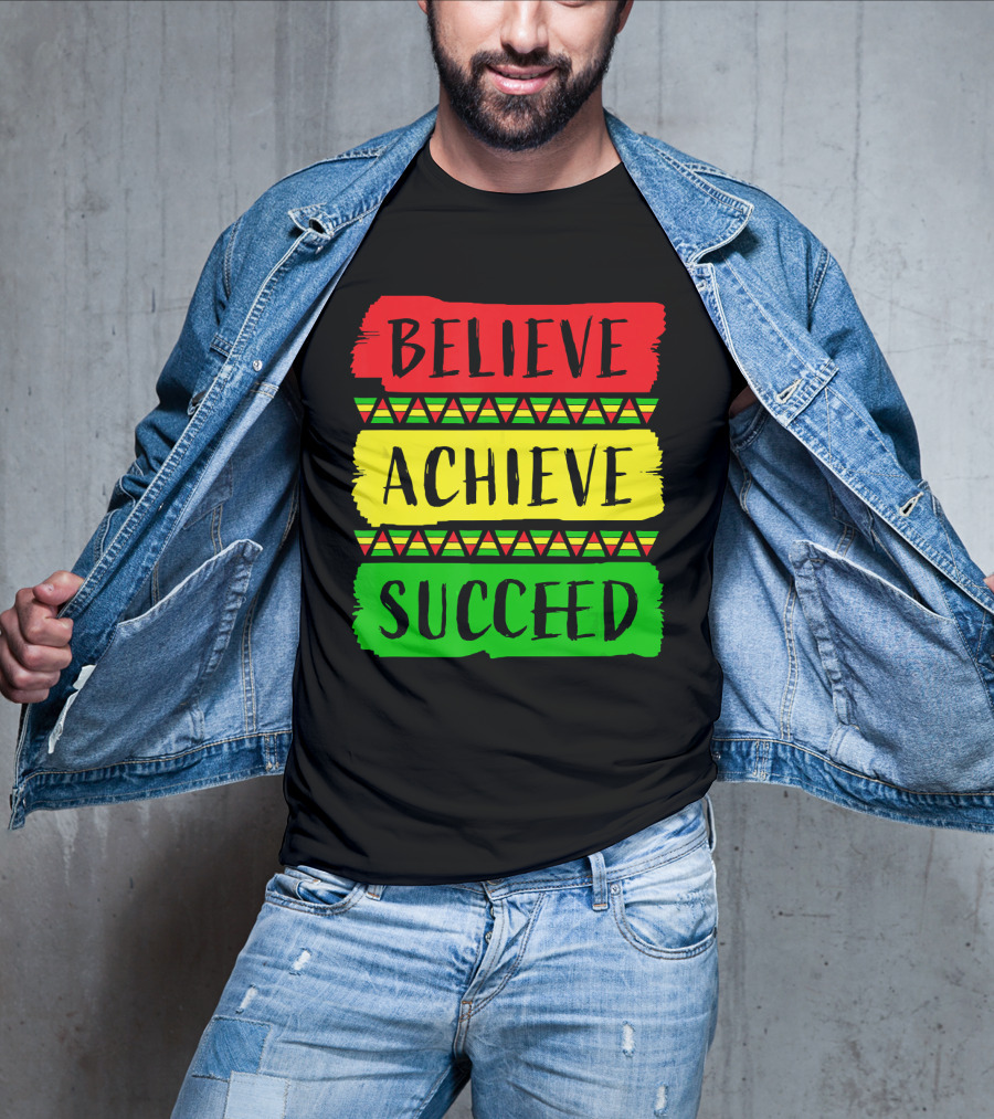 Believe Achieve Succeed Black History Month Rasta Colors T-Shirt