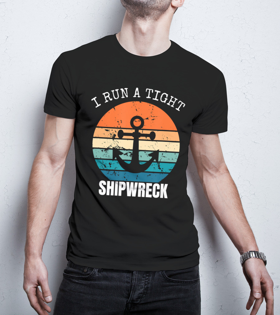 I Run A Tight Shipwreck Vintage Anchor Sunset Stripes T-Shirt