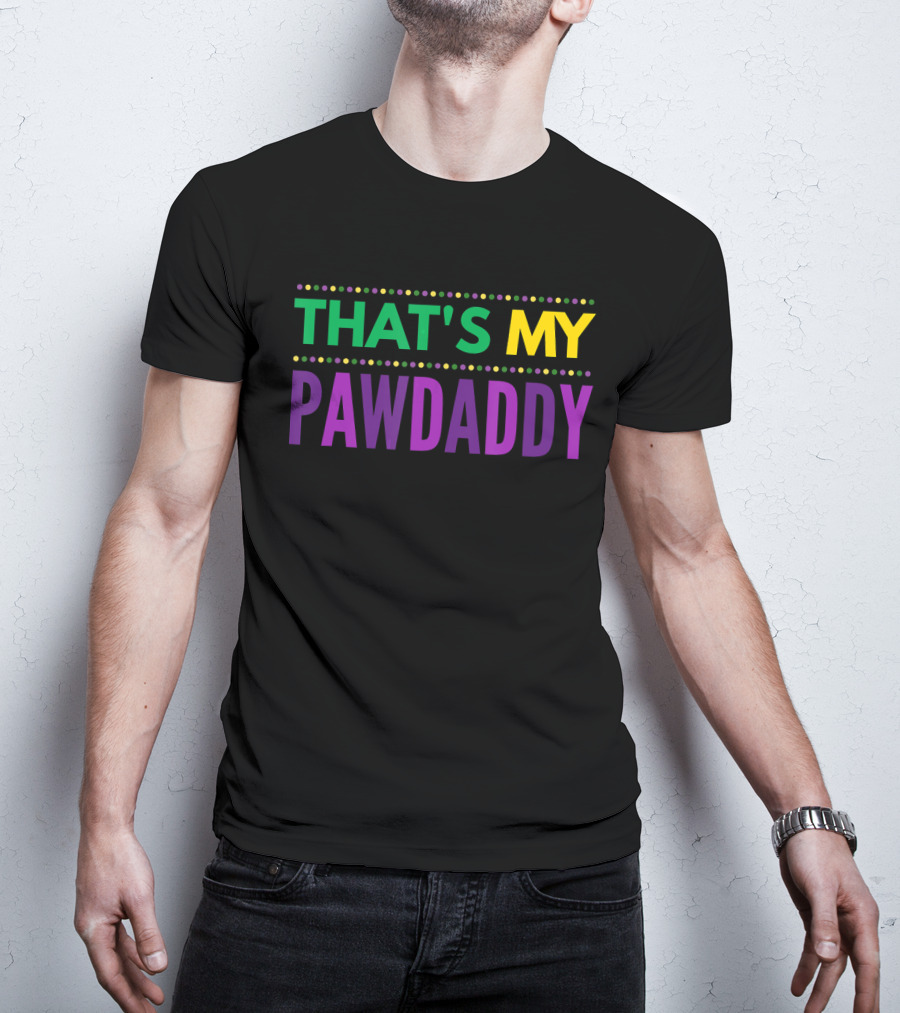 THAT'S MY PAWDADDY T-Shirt