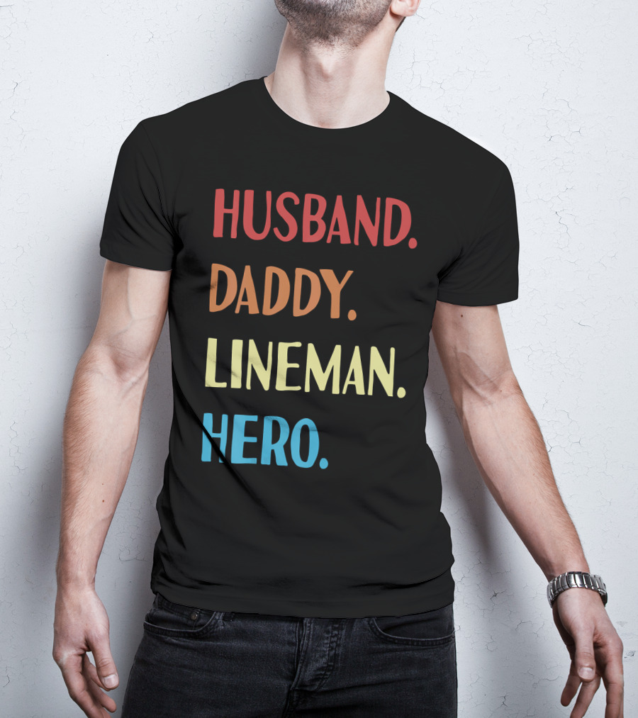Husband Daddy Lineman Hero Vintage Best Father T-Shirt