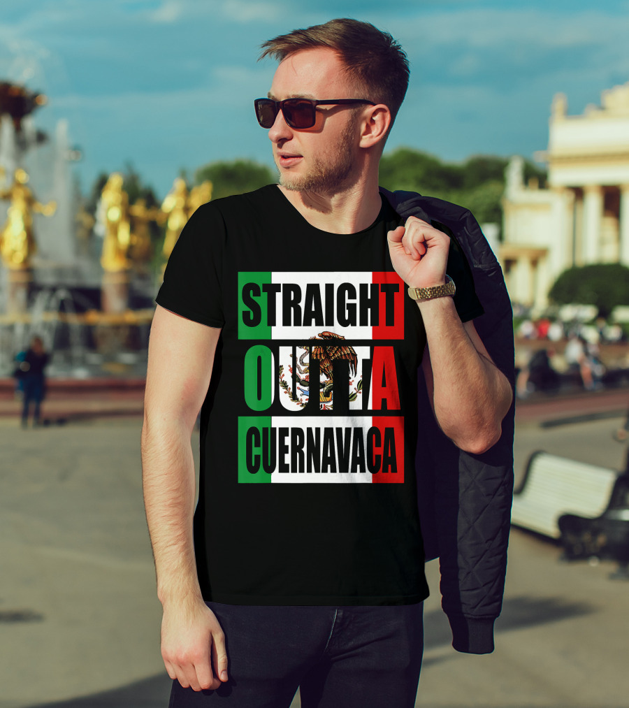 Straight Outta Cuernavaca Mexico With Mexican Flag Colors T-Shirt