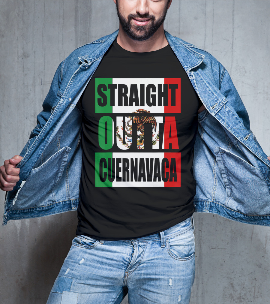 Straight Outta Cuernavaca Mexico With Mexican Flag Colors T-Shirt