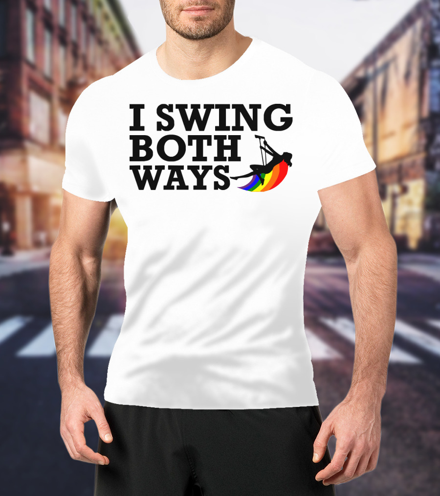 I Swing Both Ways Funny Gay Pride Rainbow Swing T-Shirt