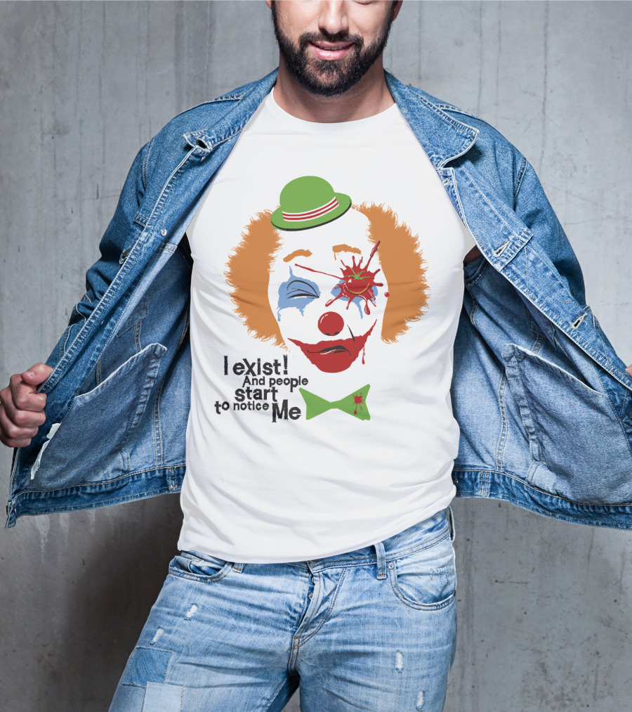 I Exist And People Start To Notice Me Clown Face With Splattered Tomato Green Hat T-Shirt
