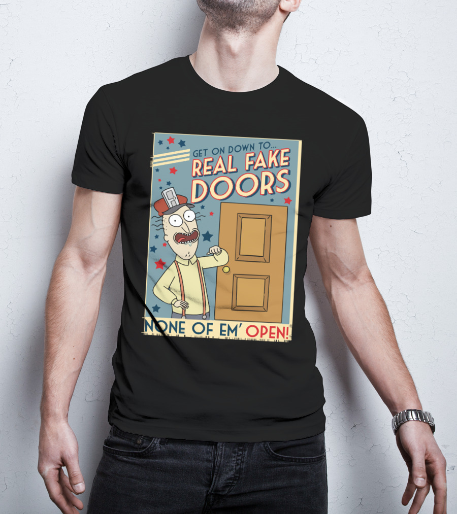 Get On Down To Real Fake Doors None Of Em' Open Rick And Morty Interdimensional Cable Advertisement T-Shirt