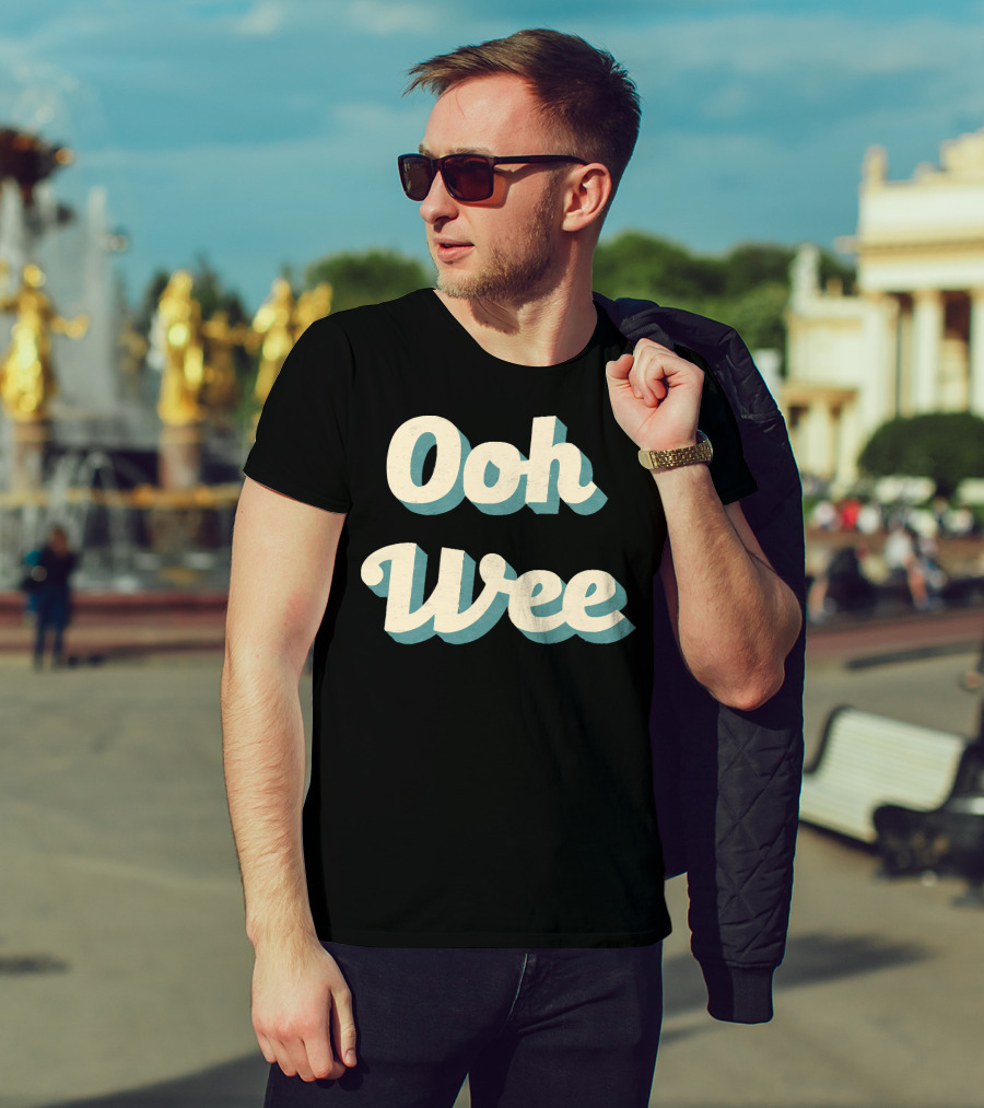 Ooh Wee Classic Ad Copy Style Mr. Poopy Butthole Phrase T-Shirt