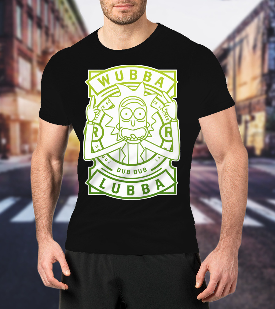 Wubba Lubba Dub Dub Rick Sanchez Science Madness T-Shirt