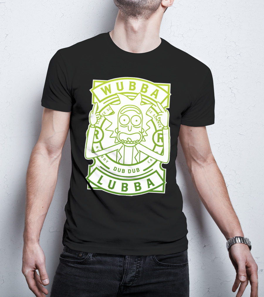 Wubba Lubba Dub Dub Rick Sanchez Science Madness T-Shirt