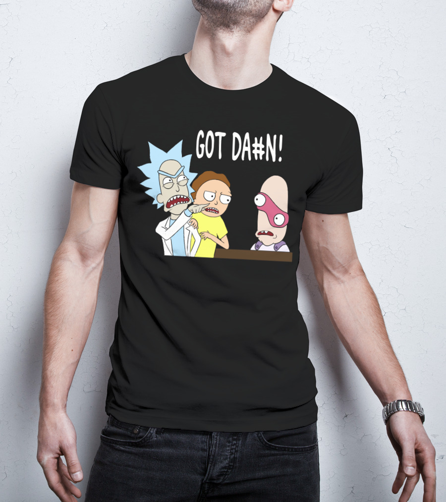 Got Da#n Rick And Morty Meme Funny Moment T-Shirt