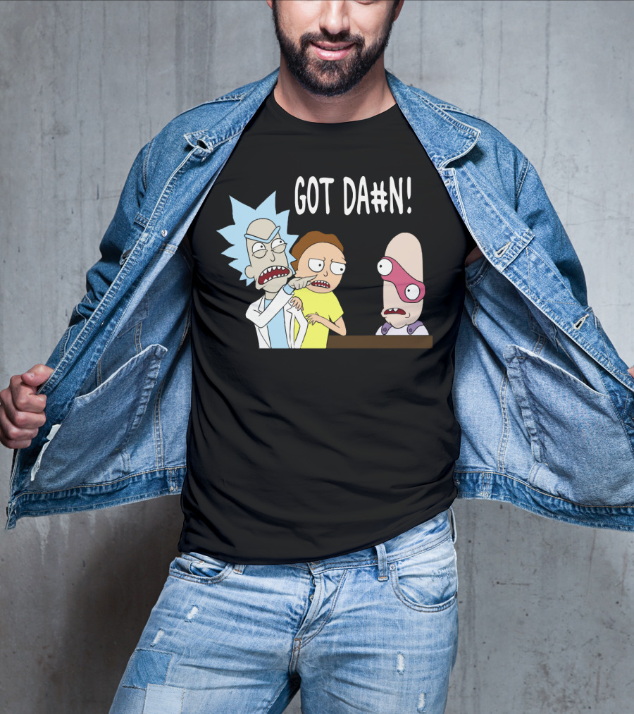 Got Da#n Rick And Morty Meme Funny Moment T-Shirt