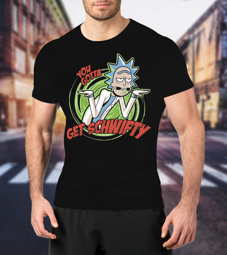 You Gotta Get Schwifty Rick And Morty Portal Image T-Shirt