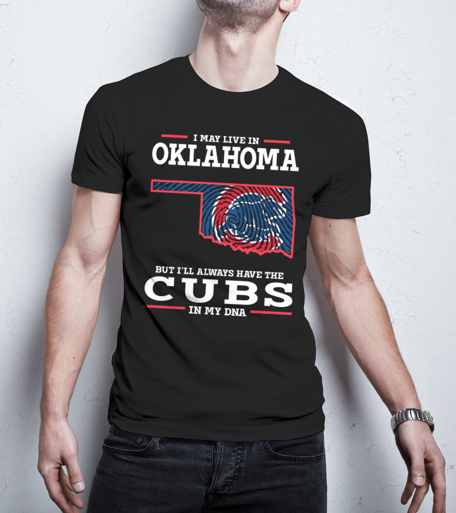 Oklahoma Roots With Cubs Pride In My Dna T-Shirt