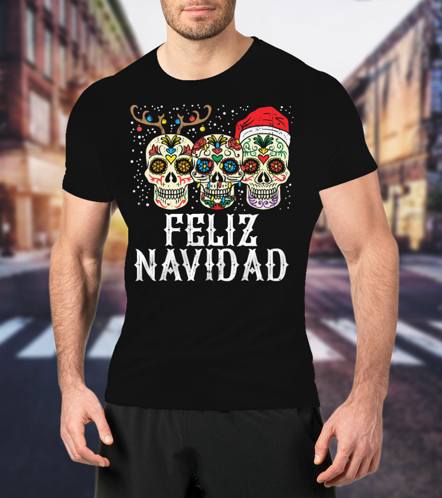 Feliz Navidad Sugar Skulls Reindeer Santa Fun Christmas Holiday Cheer T-Shirt