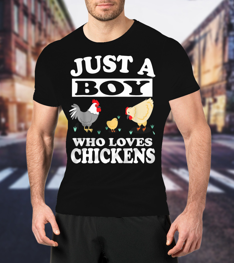 Just A Boy Who Loves Chickens Farm Chicken Rooster Hen Chicks T-Shirt