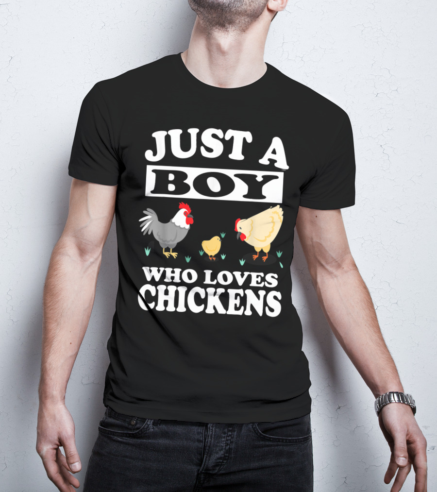 Just A Boy Who Loves Chickens Farm Chicken Rooster Hen Chicks T-Shirt