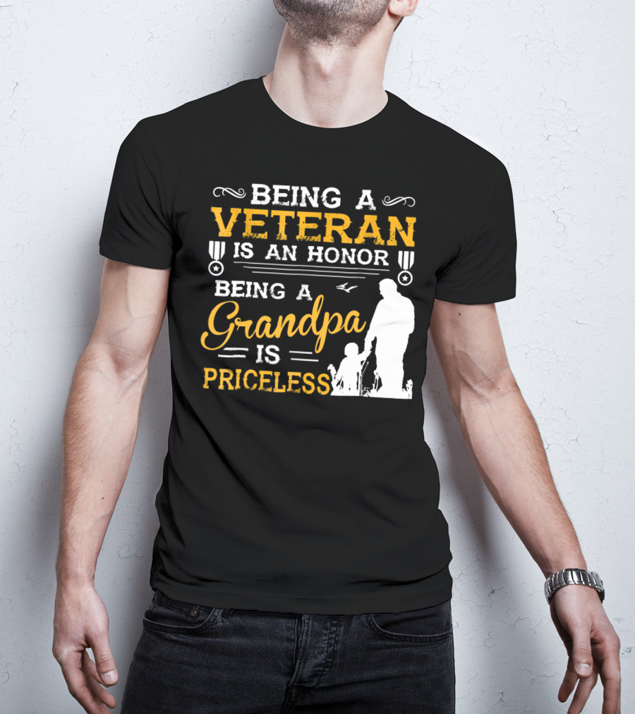 Being A Veteran Is An Honor Being A Grandpa Is Priceless T-Shirt