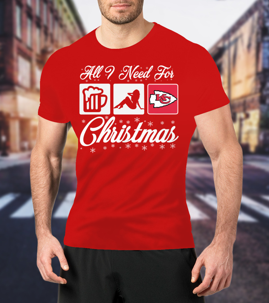 All I Need For Christmas Beer Pin-Up Chiefs T-Shirt
