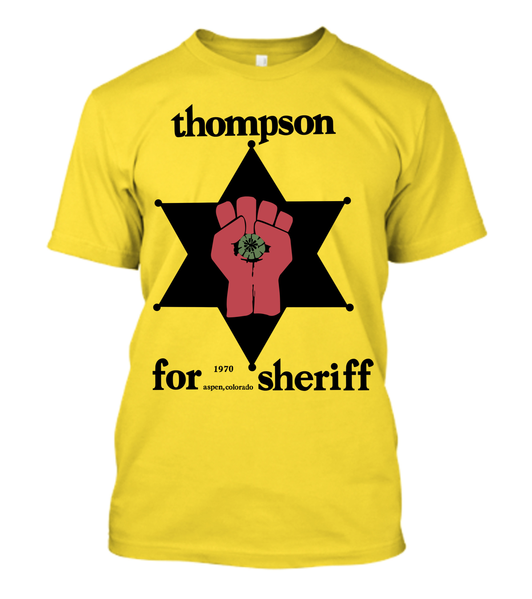 Thompson For Sheriff 1970 Aspen Colorado Retro Star Fist T-Shirt