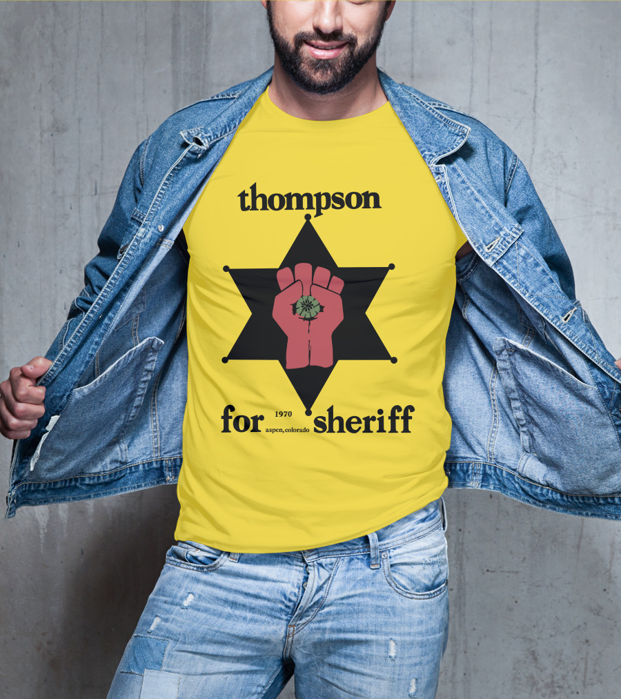 Thompson For Sheriff 1970 Aspen Colorado Retro Star Fist T-Shirt