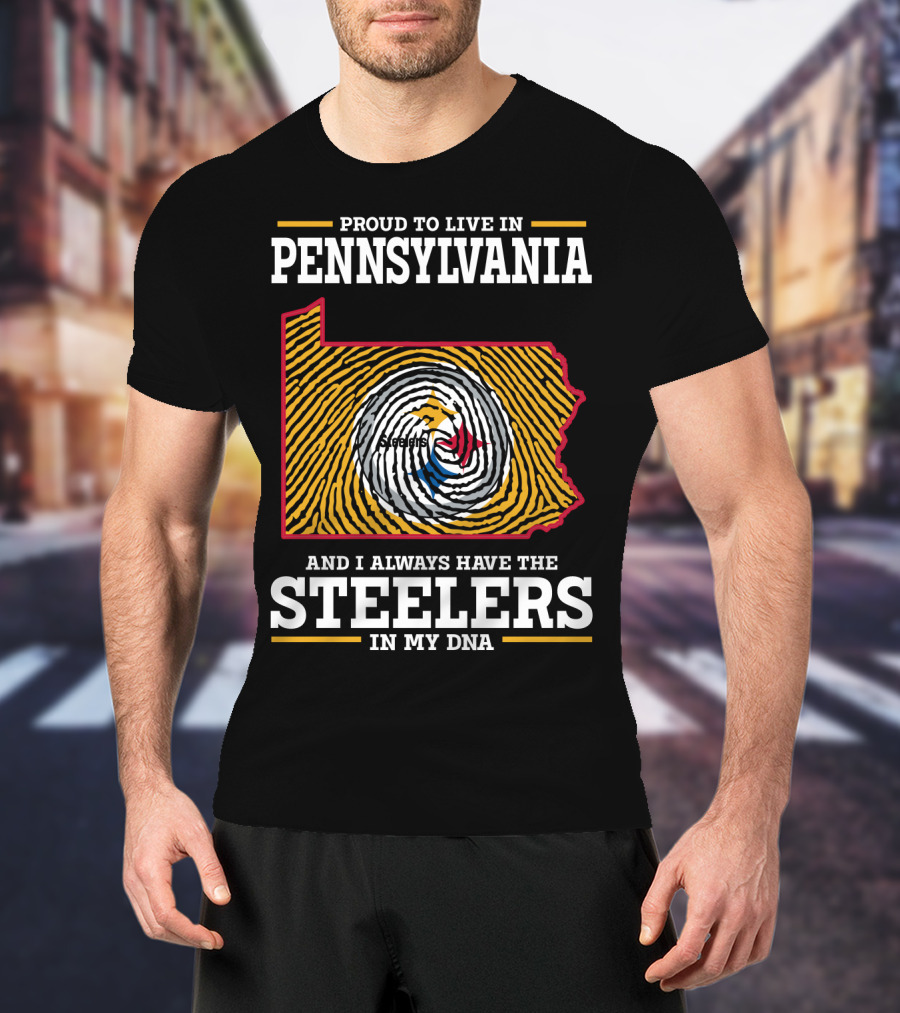 Proud To Live In Pennsylvania Steelers In My Dna T-Shirt
