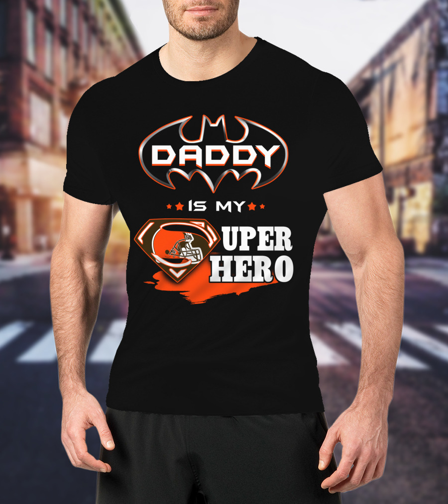 Daddy Is My Super Hero Browns Batman Superman T-Shirt