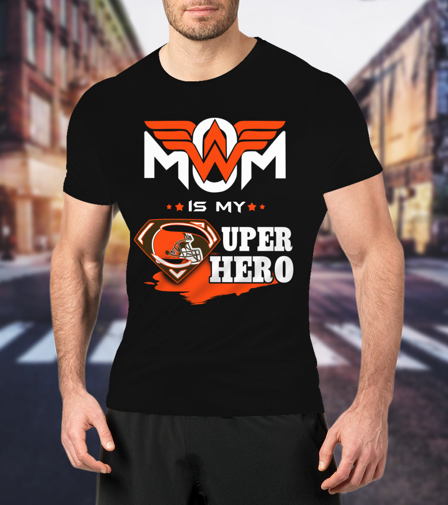 MOM IS MY SUPER HERO CLE Browns Football Wonder Woman T-Shirt