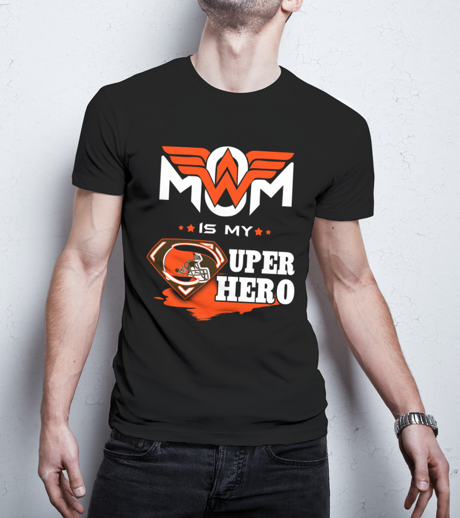 MOM IS MY SUPER HERO CLE Browns Football Wonder Woman T-Shirt