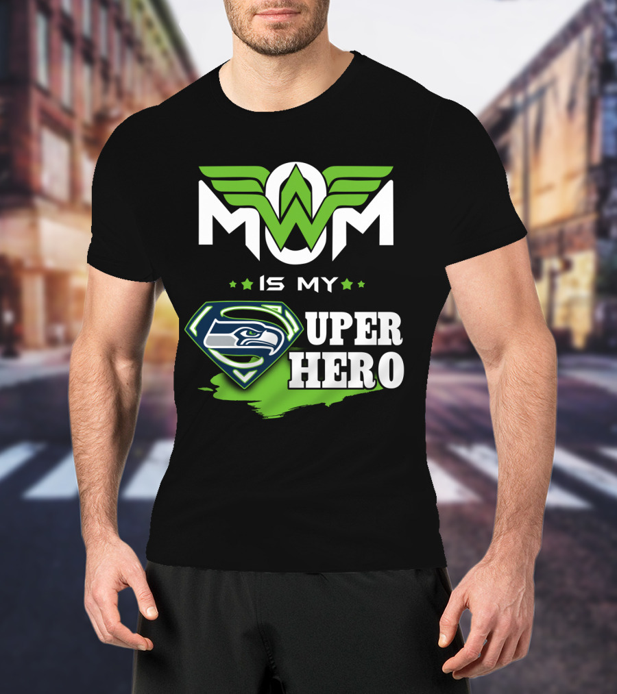Seahawks Mom Is My Super Hero T-Shirt