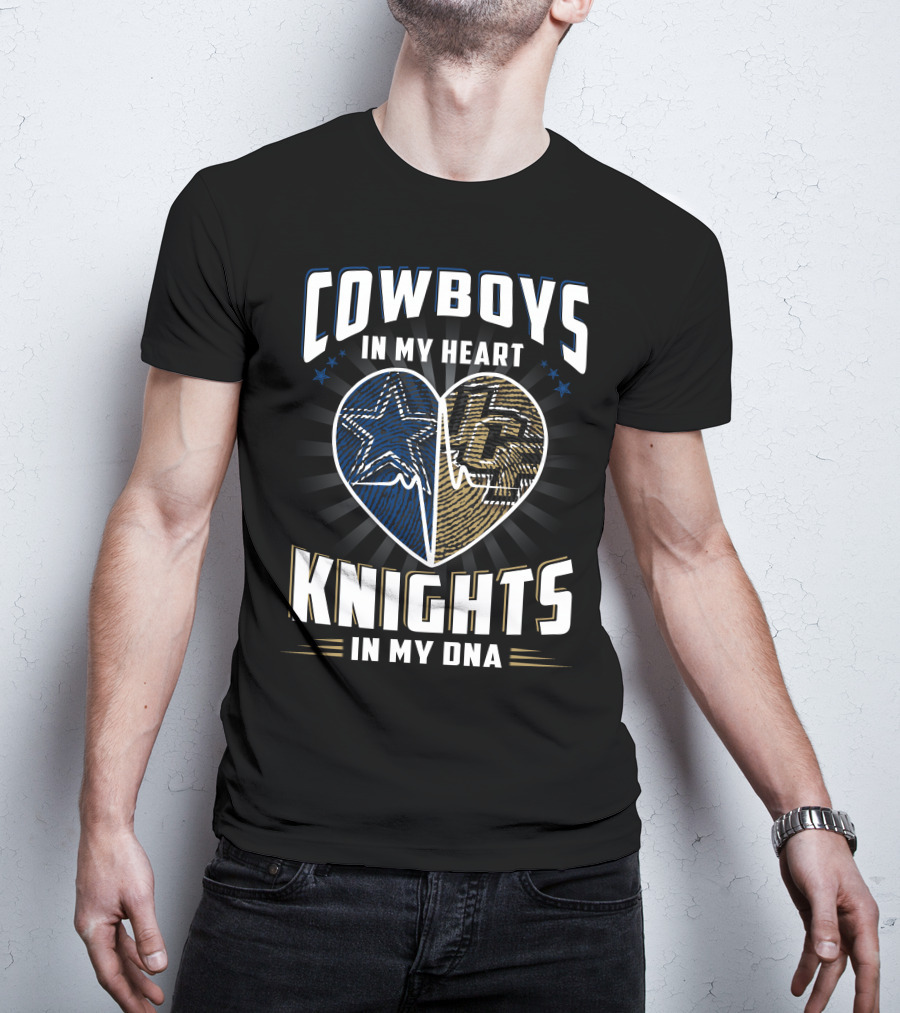 Cowboys IN My Heart Knights IN My Dna T-Shirt