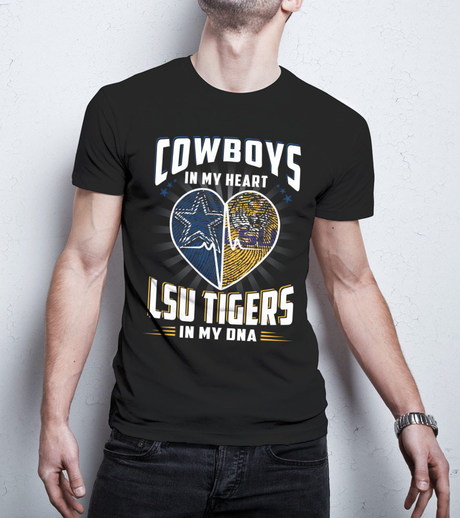Cowboys In My Heart Lsu Tigers In My Dna T-Shirt