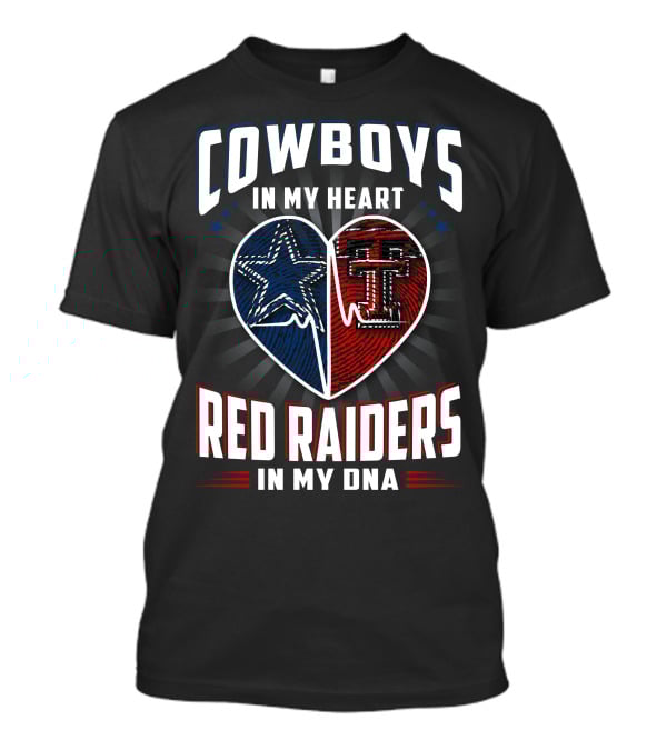 Cowboys In My Heart Red Raiders In My Dna T-Shirt