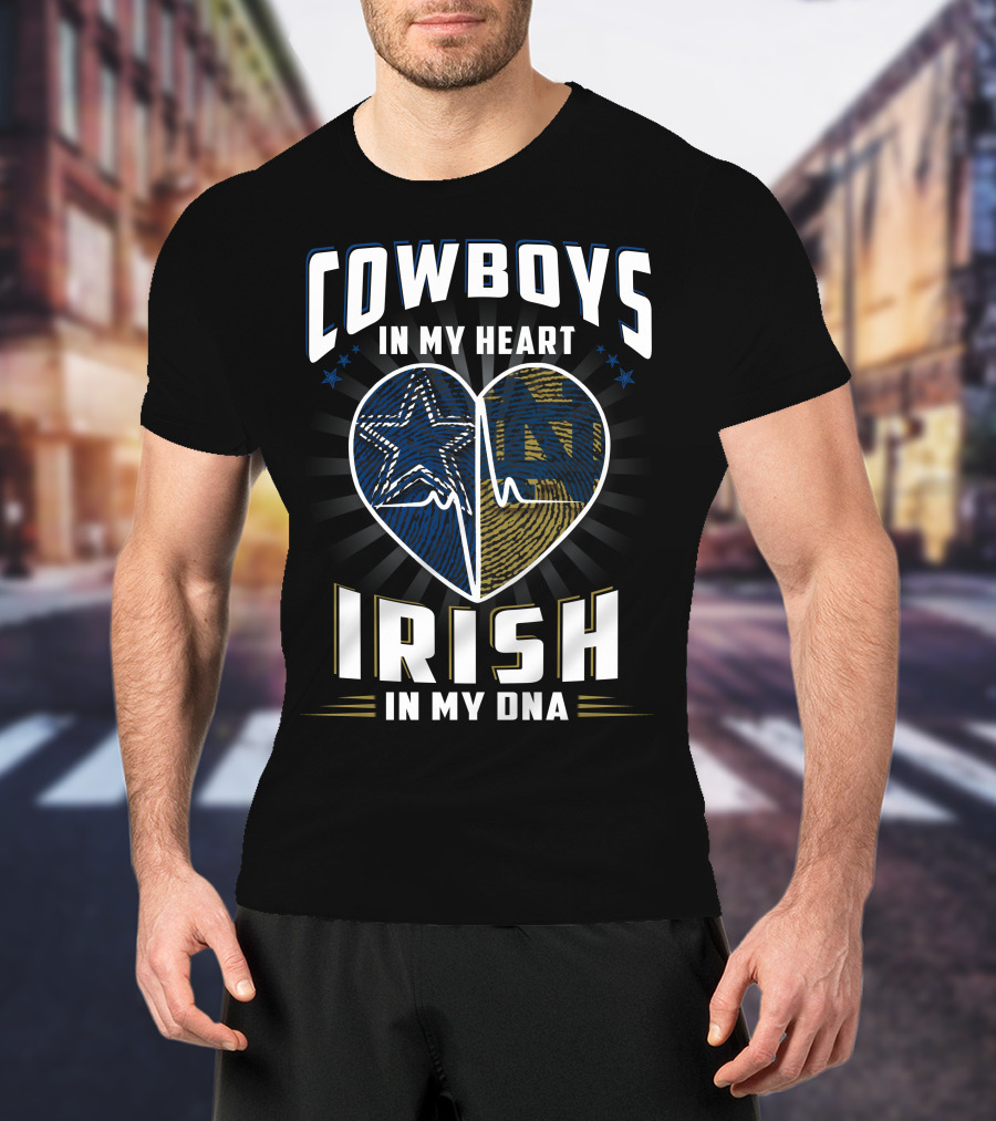 Cowboys IN My Heart Irish IN My Dna T-Shirt