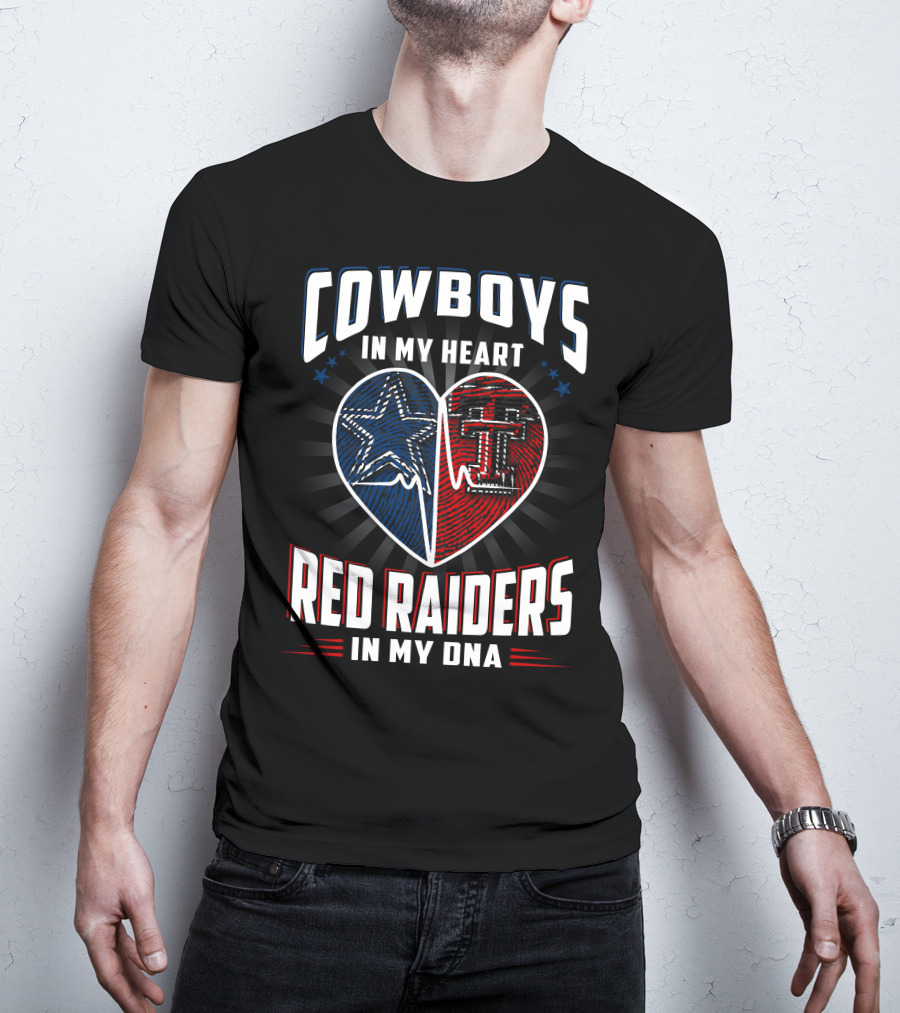 Cowboys In My Heart Red Raiders In My DNA T-Shirt