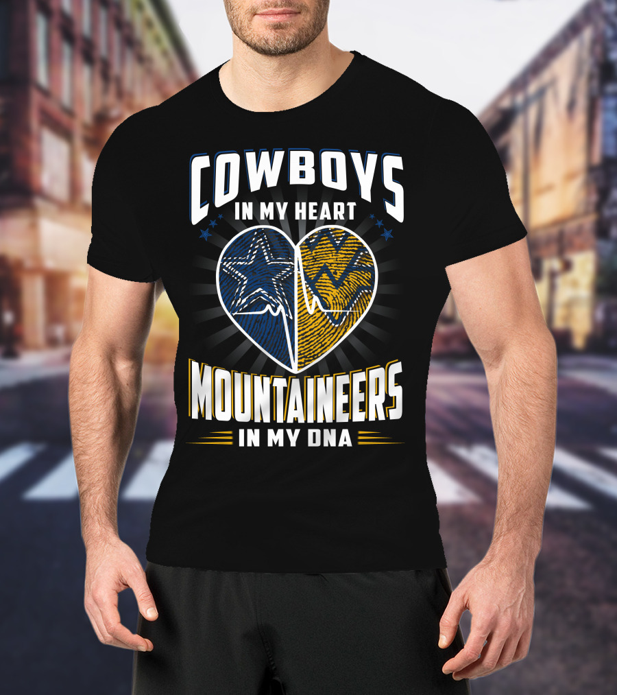 Cowboys In My Heart Mountaineers In My DNA T-Shirt
