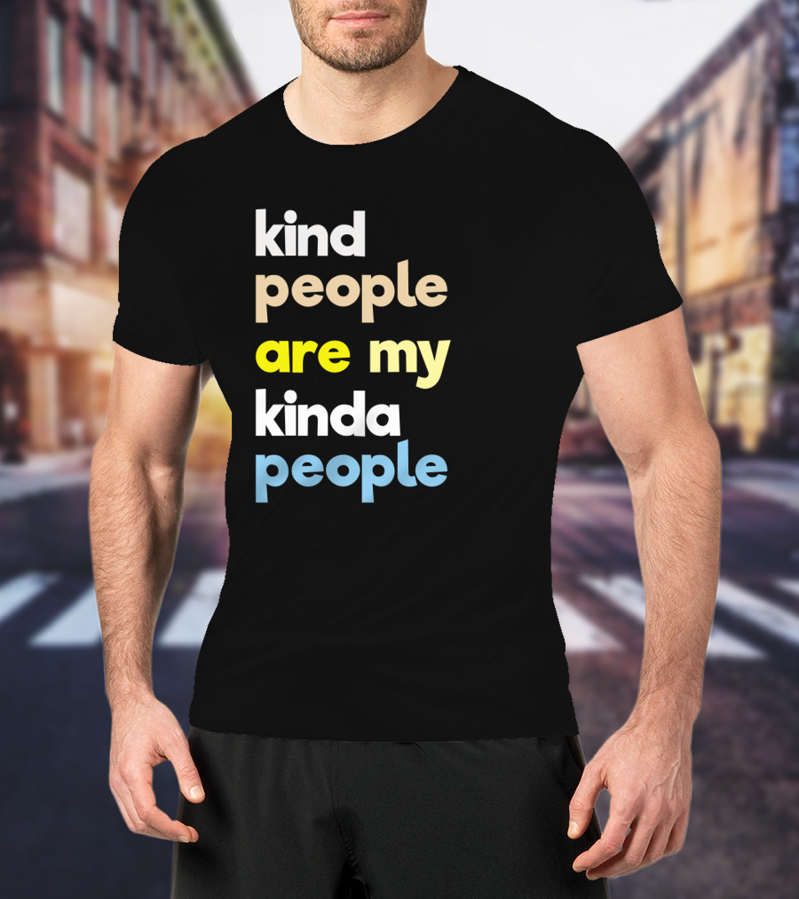 Kind People Are My Kinda People Women Colorful Letter Text T-Shirt