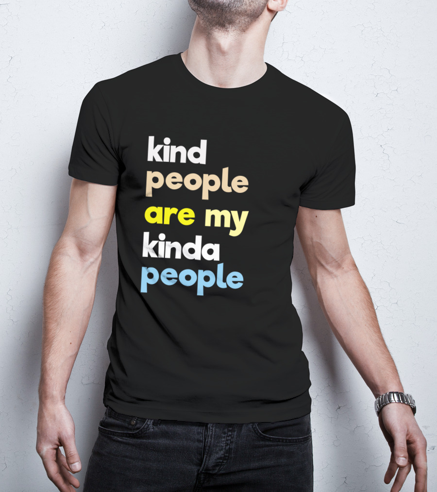 Kind People Are My Kinda People Women Colorful Letter Text T-Shirt