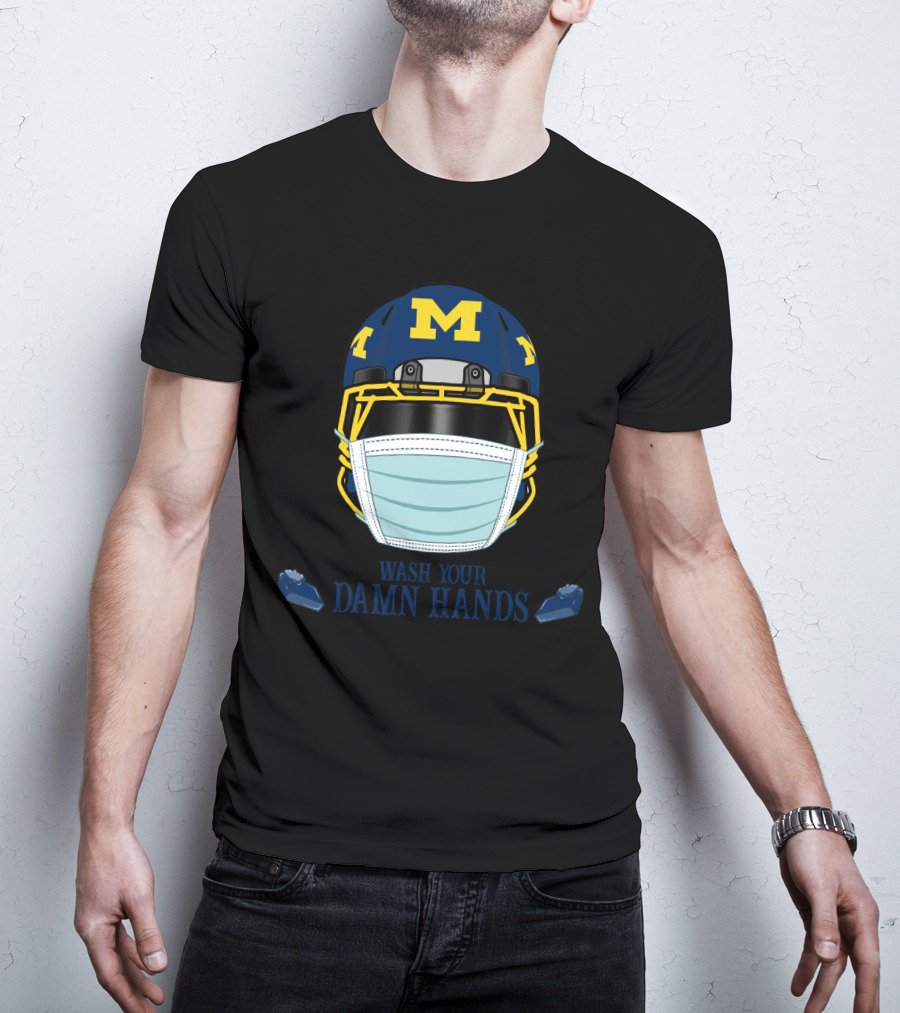 DH 67 Michigan Wolverines M Helmet Wash Your Damn Hands T-Shirt