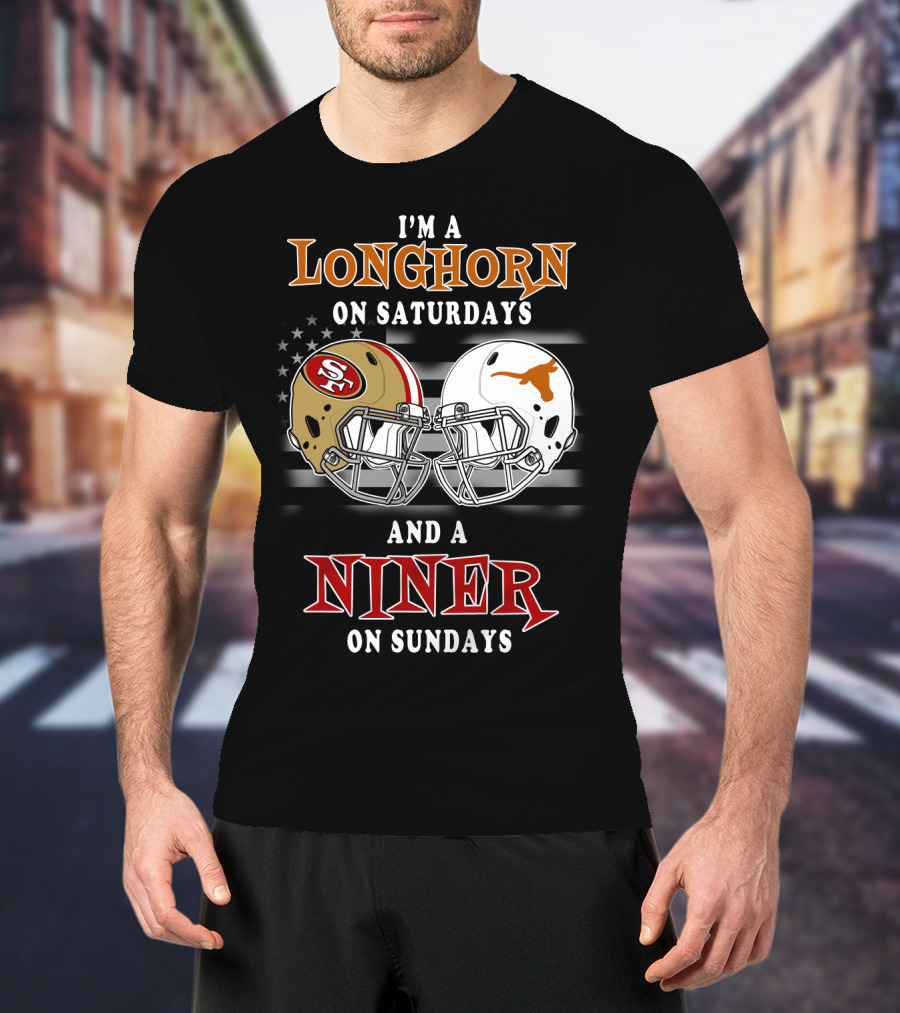 I'm A Longhorn On Saturdays And A Niner On Sundays T-Shirt